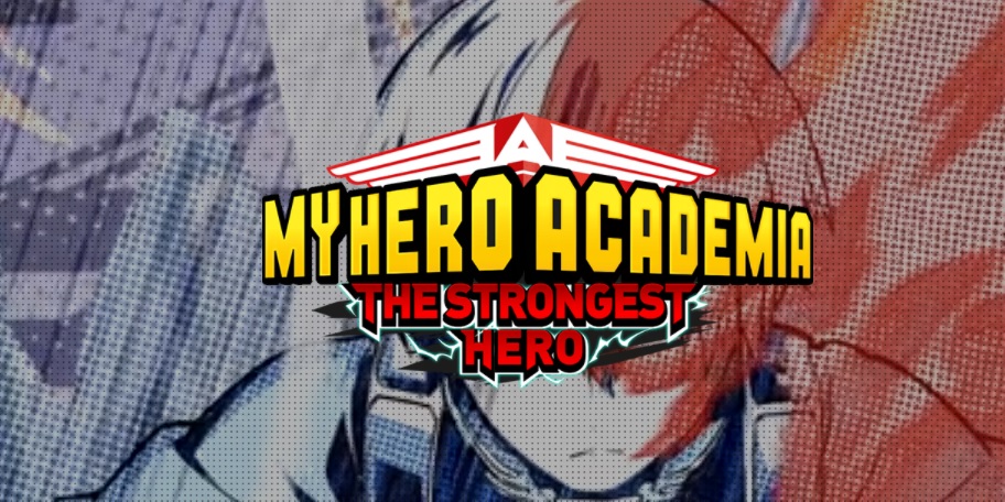 My Hero Academia: The Strongest Hero