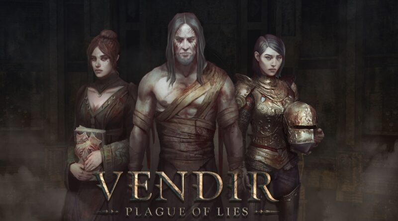 Vendir: Plague of Lies is out now