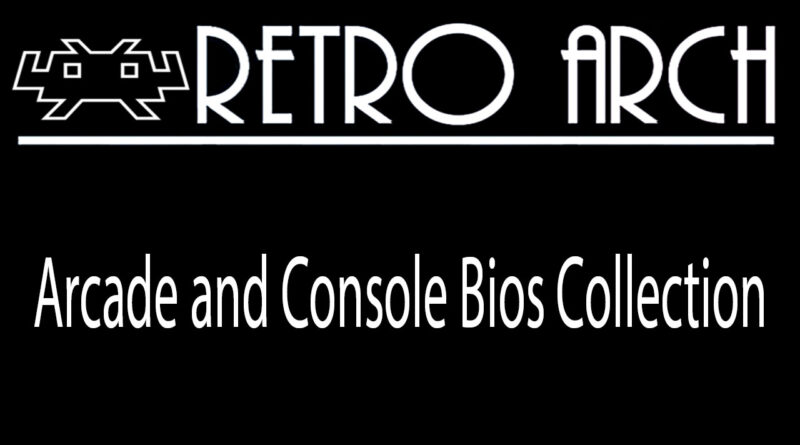 RetroArch Console and Arcade Bios Downloads