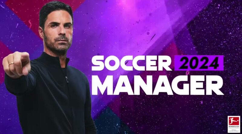 SOCCER MANAGER 2024 AVAILABLE NOW FREE ON ANDROID & IOS