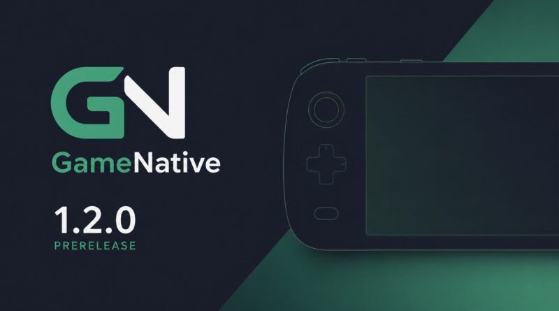 GameNative 1.2.0 Prerelease Brings Major Performance and Power Improvements