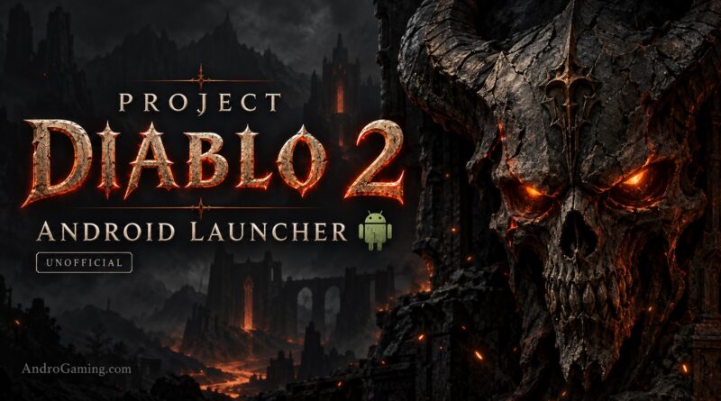 Project Diablo 2 gets an all-in-one Android launcher