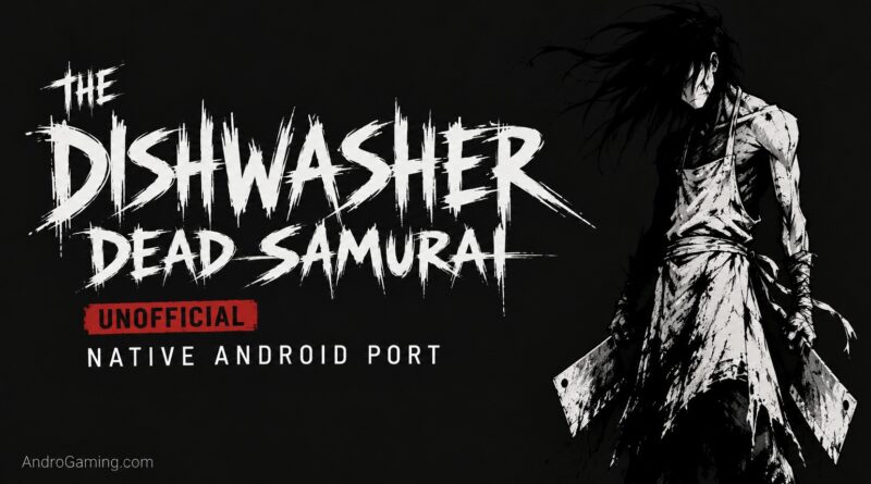 The Dishwasher: Dead Samurai unofficial native Android port