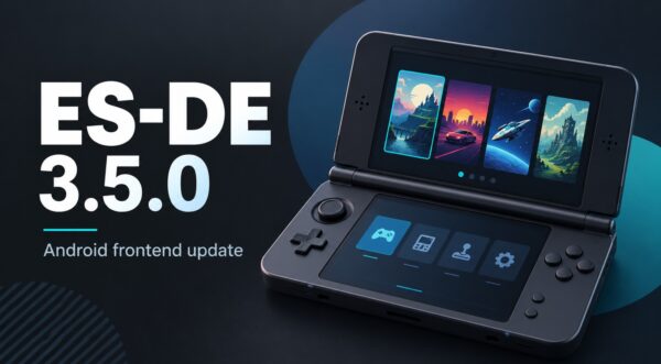ES-DE 3.5.0 Makes Android Handhelds Easier to Live With