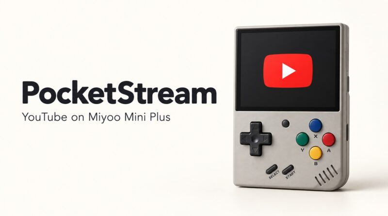PocketStream - YouTube on the Miyoo Mini Plus