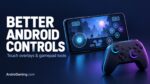 Two projects aim to improve Android gaming controls